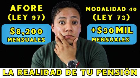 Por Qué Antes Tenían Mejores Pensiones Afore Ley 97 Vs Modalidad 40 Ley 73 Youtube