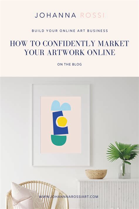 How To Confidently Market Your Artwork Online — Johanna Rossi Art