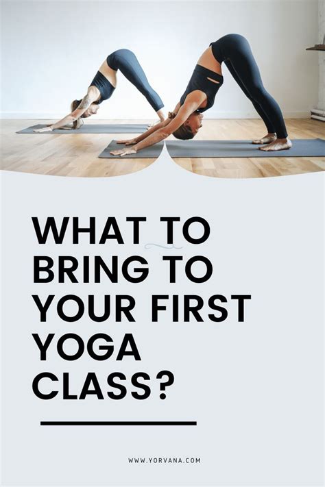 Two Women Doing Yoga Poses With The Words What To Bring To Your First Yoga Class