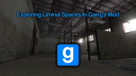 Exploring Liminal Spaces In Garry S Mod Youtube