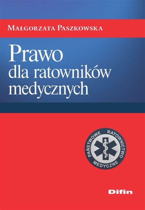 Aspekty Prawne Wykonywania Zawodu Ratownika Medycznego Rynek Ksi Ki