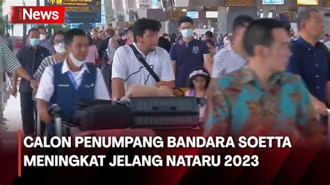 Calon Penumpang Bandara Soetta Meningkat Jelang Libur Nataru