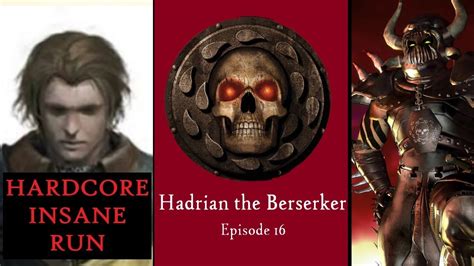Hadrian The Berserker Ep 16 Baldur S Gate EE Insane Hardcore Run