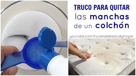 Truco para quitar manchas de un colchón YouTube