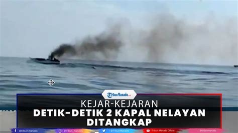 Detik Detik Petugas Kkp Tangkap Kapal Nelayan Yang Gunakan Bom Ikan