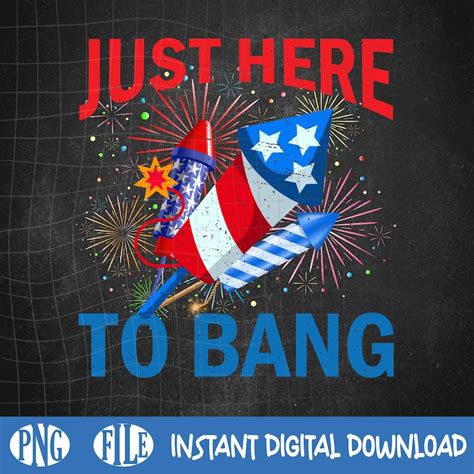 Just Here To Bang Fireworks Png Design Etsy