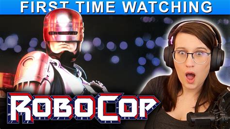 ROBOCOP MOVIE REACTION FIRST TIME WATCHING YouTube