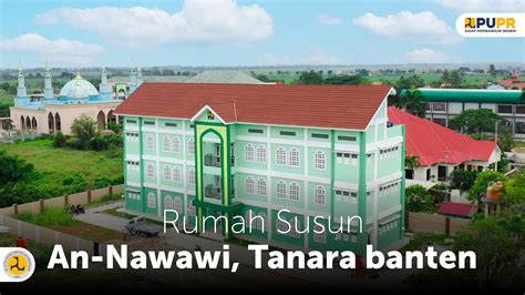 Rusun Ponpes An Nawawi Tanara Banten Kementerian Pupr Bp P Jawa