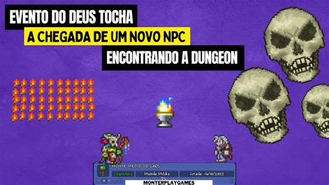 Evento Do Deus Tocha Encontrando A Dungeon A Chegada De Um Novo NPC