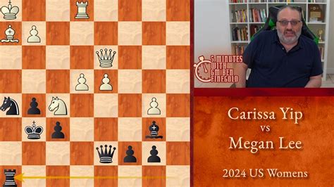 5 Minutes With GM Ben Finegold Carissa Yip Vs Megan Lee 2024 US Women