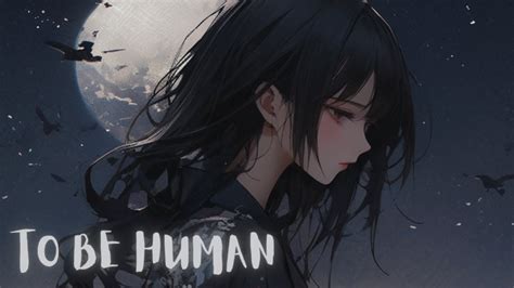 〚nightcore〛 Marina To Be Human Lyrics Youtube