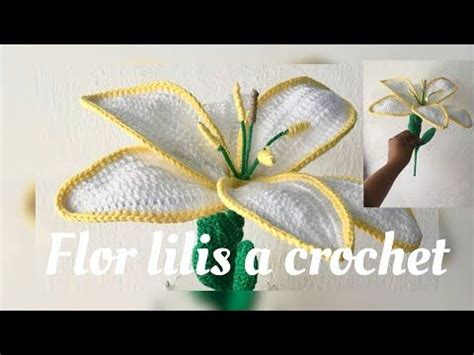 Mira El Resultado De Nuestra Flor Lili O Lirio A Crochet Paso A Paso