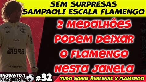 Ebnr Sampaoli Escala Flamengo Tudo Sobre Ublense X Flamengo