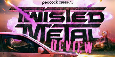 Review Peacock S Twisted Metal Season 1