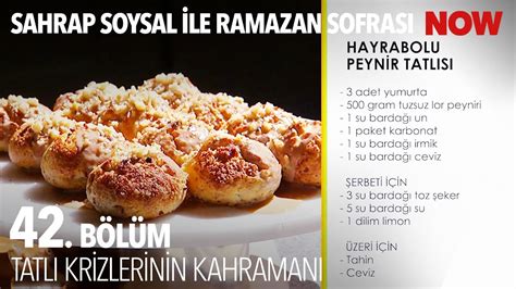 Hayrabolu Peynir Tatlısı Sahrap Soysal ile Ramazan Sofrası 42 Bölüm