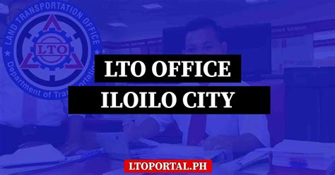 Lto Iloilo City Office Location And Contact Information Lto Portal Ph