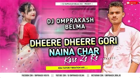 Dj Sarzen Setup Song Dhire Dhire Gori Naina Char Karle Tapori