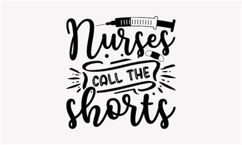 Premium Vector Nurses Call The Shorts Lettering Call The Shorts