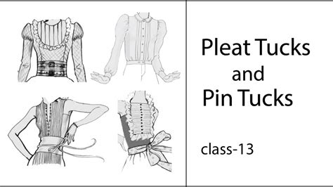 Pin Tucks And Pleat Tucks Class Pattern Making For Beginners Youtube