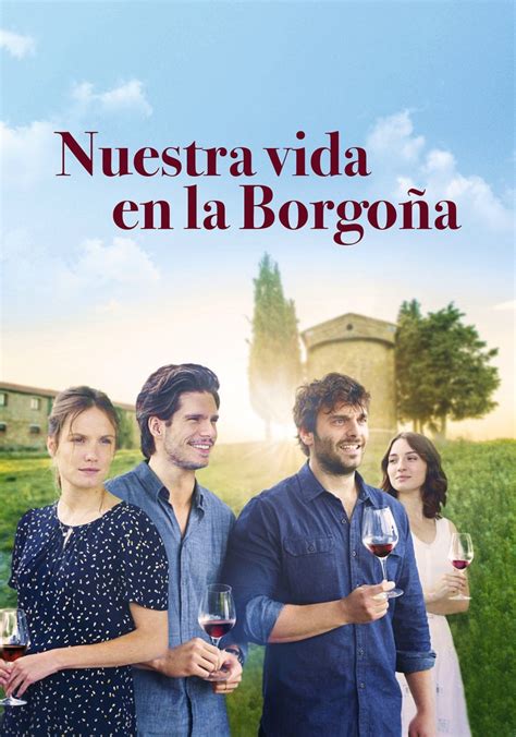 Nuestra vida en la Borgoña película Ver online