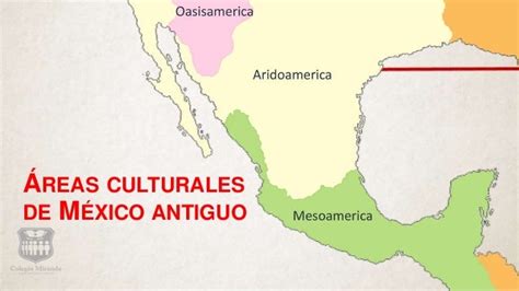 C2hm1p2s4 áreas Y Subáreas Culturales De México Antiguo