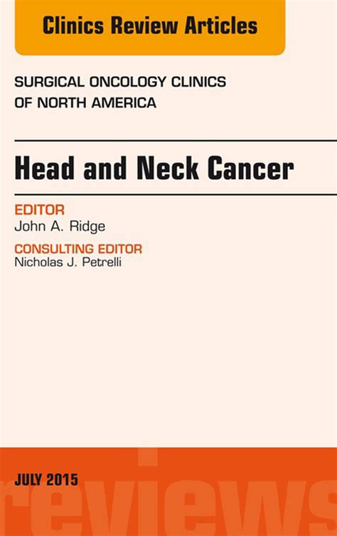 Head And Neck Cancer An Issue Of Surgical Oncology Clinics Of North