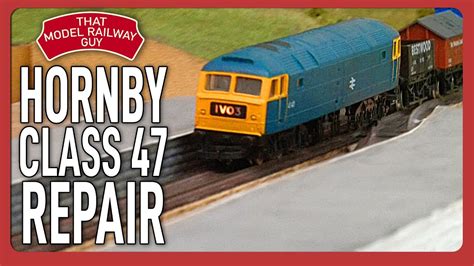 Repairing An Old Hornby Class 47 Will It Ever Run Again Youtube