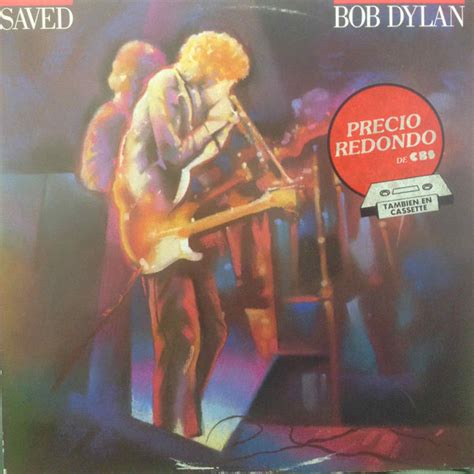 Bob Dylan - Saved (1986, Vinyl) | Discogs