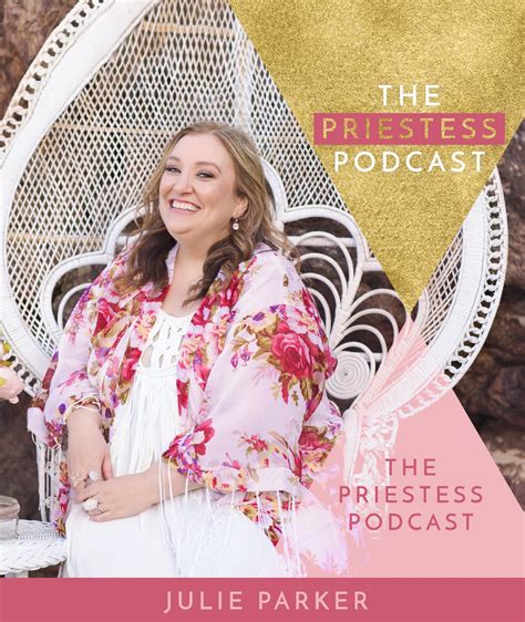 Julie Parker On The Priestess Podcast Julie Parker