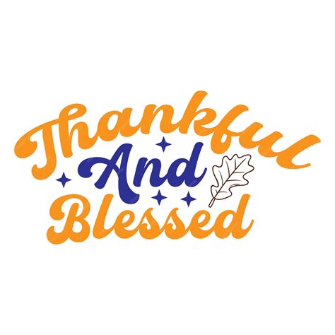 Premium Vector Thankful And Blessedhappy Thanksgiving Day T Shirt