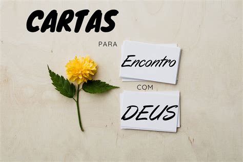 9 Cartas Para Encontro Deus Mensagens Maravilhosas Para