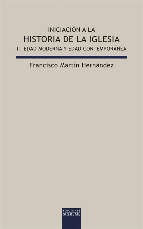 Iniciación a la historia de la Iglesia II Edad Moderna y Edad