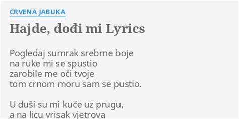 Hajde DoĐi Mi Lyrics By Crvena Jabuka Pogledaj Sumrak Srebrne Boje