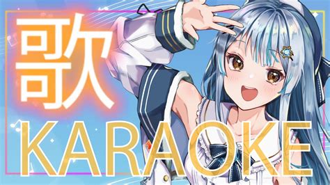 歌枠 Karaoke 】口内炎でも歌いたい！アカペラ歌枠🎵【サメ系vtuber 】 Youtube