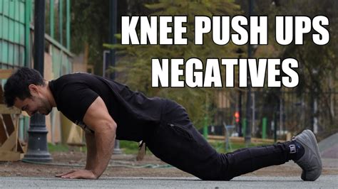 Knee Push Ups Negativas Hazlo De Esta Manera Calistenia Flexiones