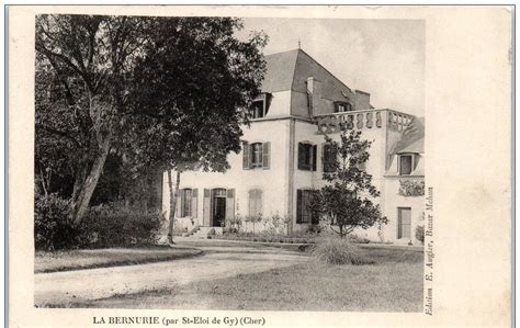 18 SAINT ELOI DE GY La Bernurie Carte Postale Ancienne Et Vue D