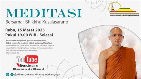 MEDITASI BERSAMA BHIKKHU KUSALASARANO RABU 15 MARET 2023 PKL 19