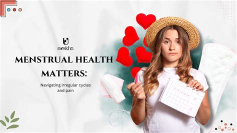 Menstrual Health Matters Navigating Irregular Cycles And Pain