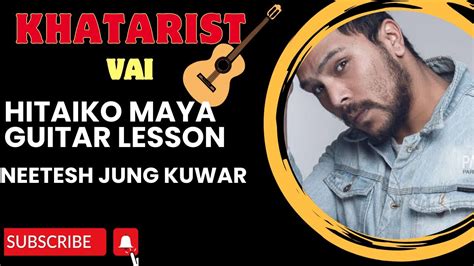 Hitaiko Maya Neetesh Jung Kuwar Guitar Lesson YouTube