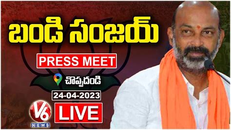 Bandi Sanjay Press Meet Live V News Youtube