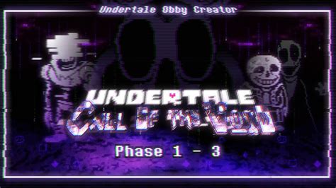 Undertale Call Of The Void Phase 1 3 Obby Creator Youtube