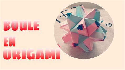 Comment Faire Une Boule En Origami Youtube