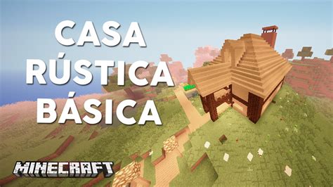 Casa R Stica B Sica Casas De Subs Minecraft Youtube