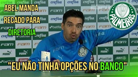 Abel Ferreira Manda Recado Para Diretoria Na Coletiva Giro De Segunda