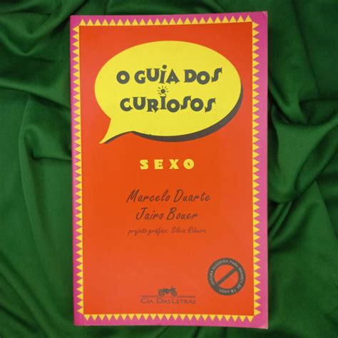 O Guia Dos Curiosos Sexo Marcelo Duarte E Jairo Bouer Shopee Brasil