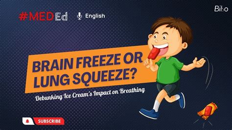 Brain Freeze Or Lung Squeeze Debunking Ice Cream S Impact On Breathing