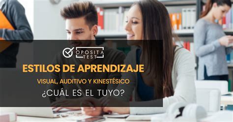 Estilos De Aprendizaje Visual Auditivo Y Kinest Sico Cu L Es El Tuyo