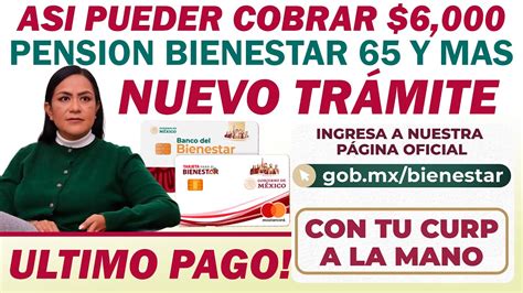 URGENTE ADULTOS MAYORES 65 Y MÁS NUEVO TRAMITE PARA COBRAR 6 000