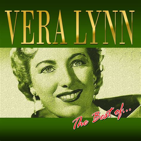 The Best Of Vera Lynn Compilation By Vera Lynn Spotify