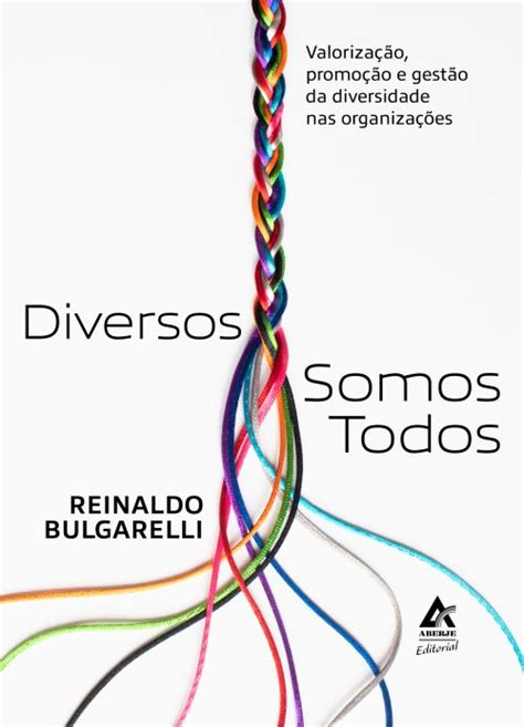 Diversos Somos Todos Valoriza O Promo O E Gest O Da Diversidade Nas